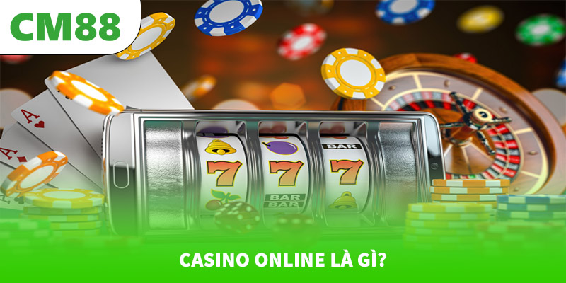 CM88 | SIÊU CÁ CƯỢC CM 88 - ĐĂNG KÝ CM88.COM 13 Casino online là gì?